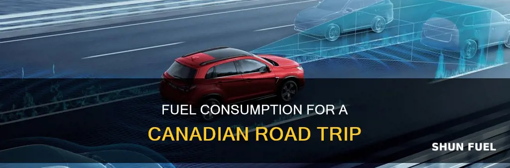 how much fuel will i use on my trip canada