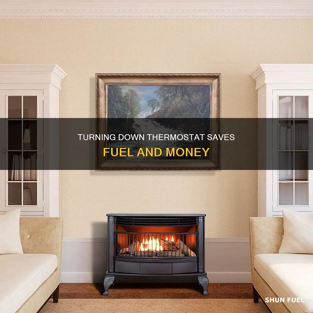 how much fuel will turning down the thermostat 2 degrees