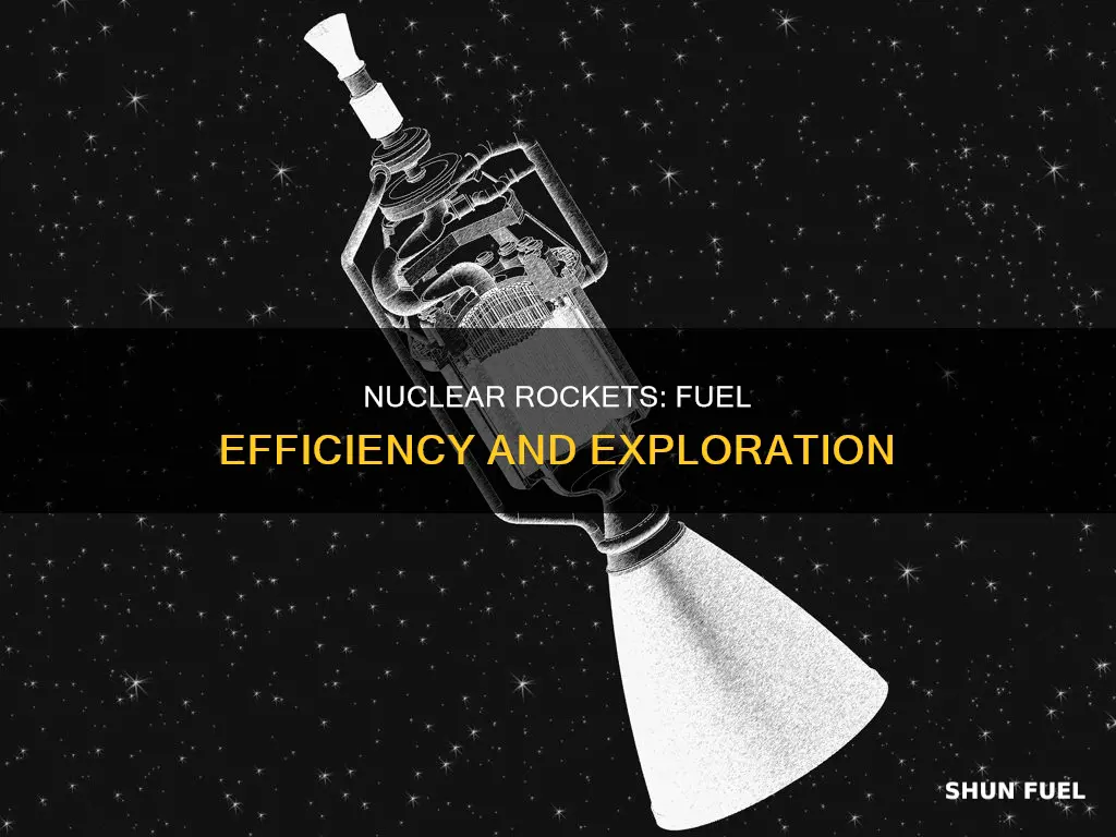 how much fuel would nuclear rockets use