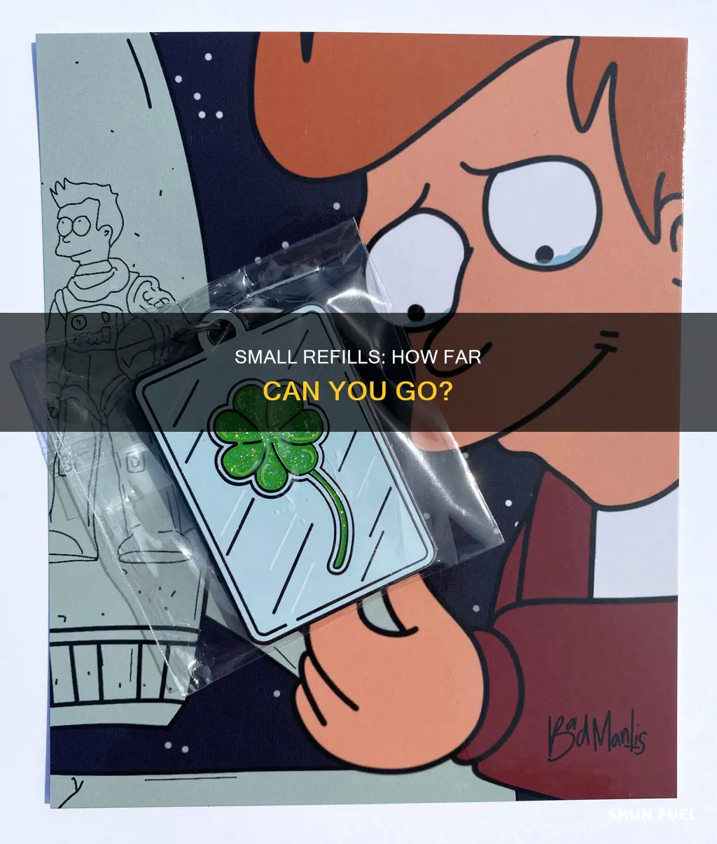 how much fuels does a small refill give you futurama