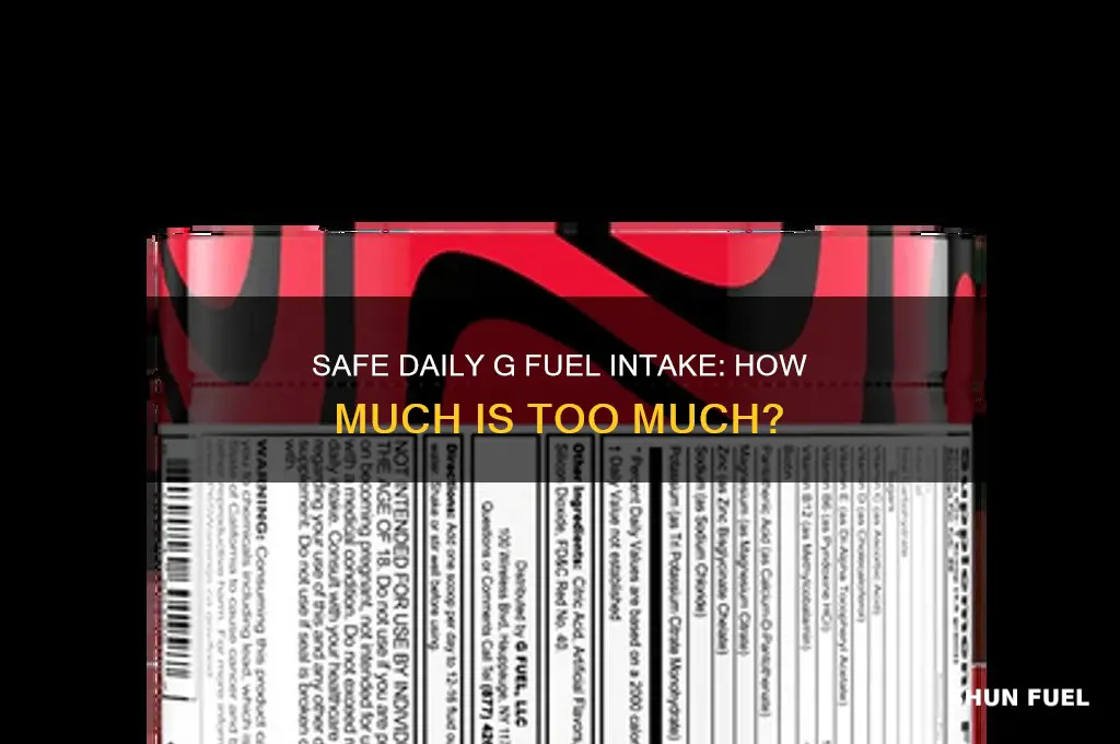 how much g fuel can i drink a day