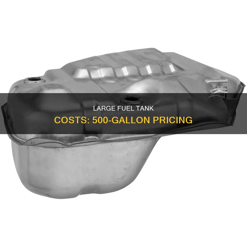 how much is a 500 gallon fuel tank