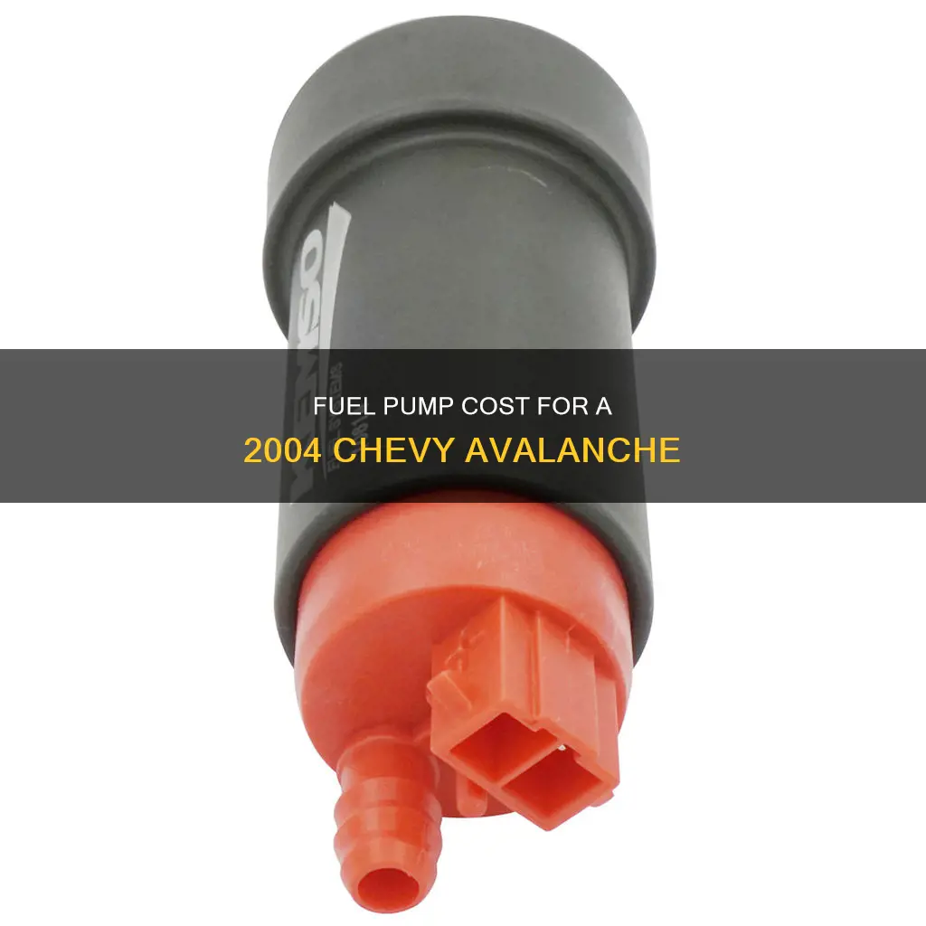 how much is a fuel pump for 2004 chevy avalanche