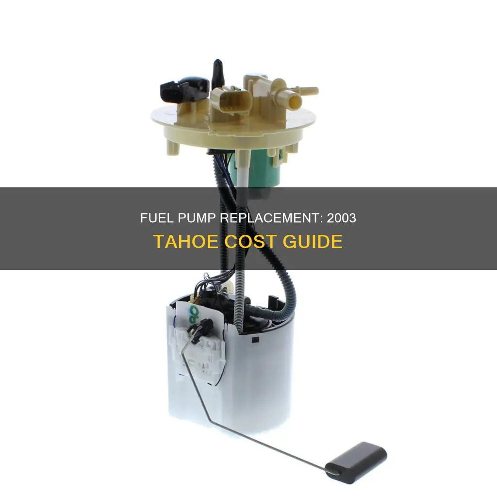 how much is a fuel pump for a 2003 tahoe
