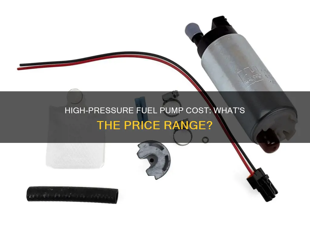 how much is a high pressure fuel pump