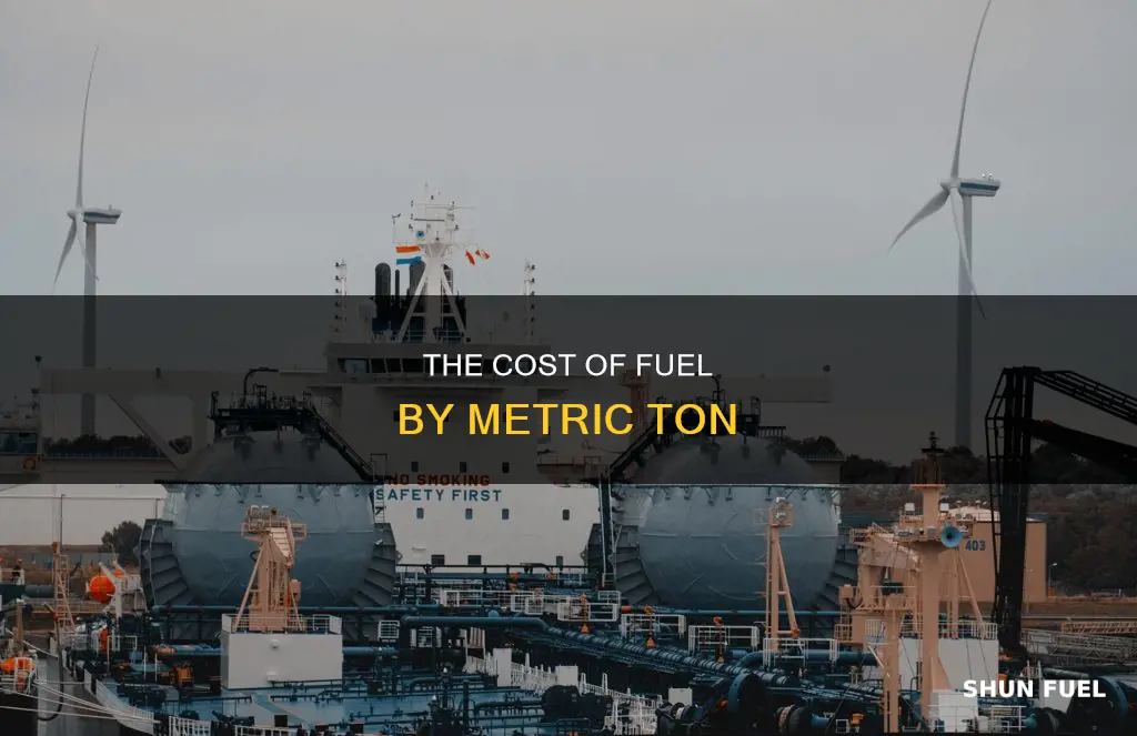 how much is a metric ton of fuel