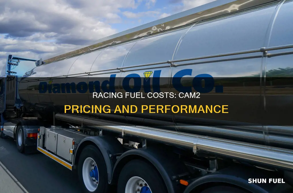 how much is cam2 racing fuel