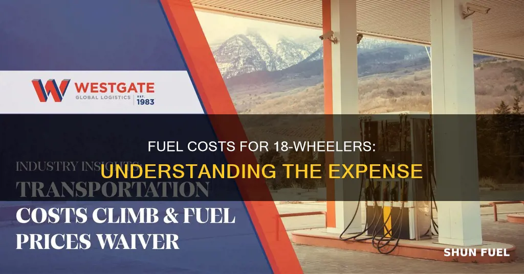 how much is fuel for an 18 wheeler