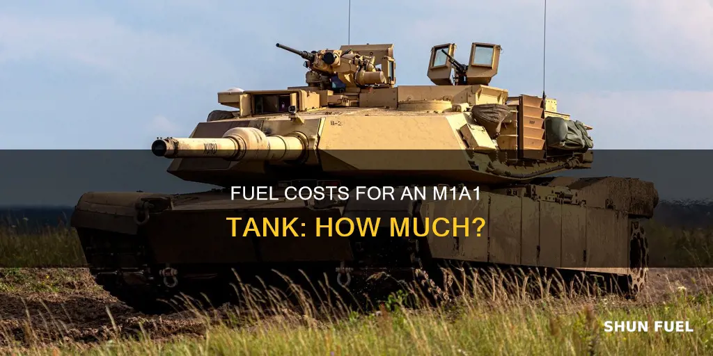 how much is fuel for on m1a1 tank cost