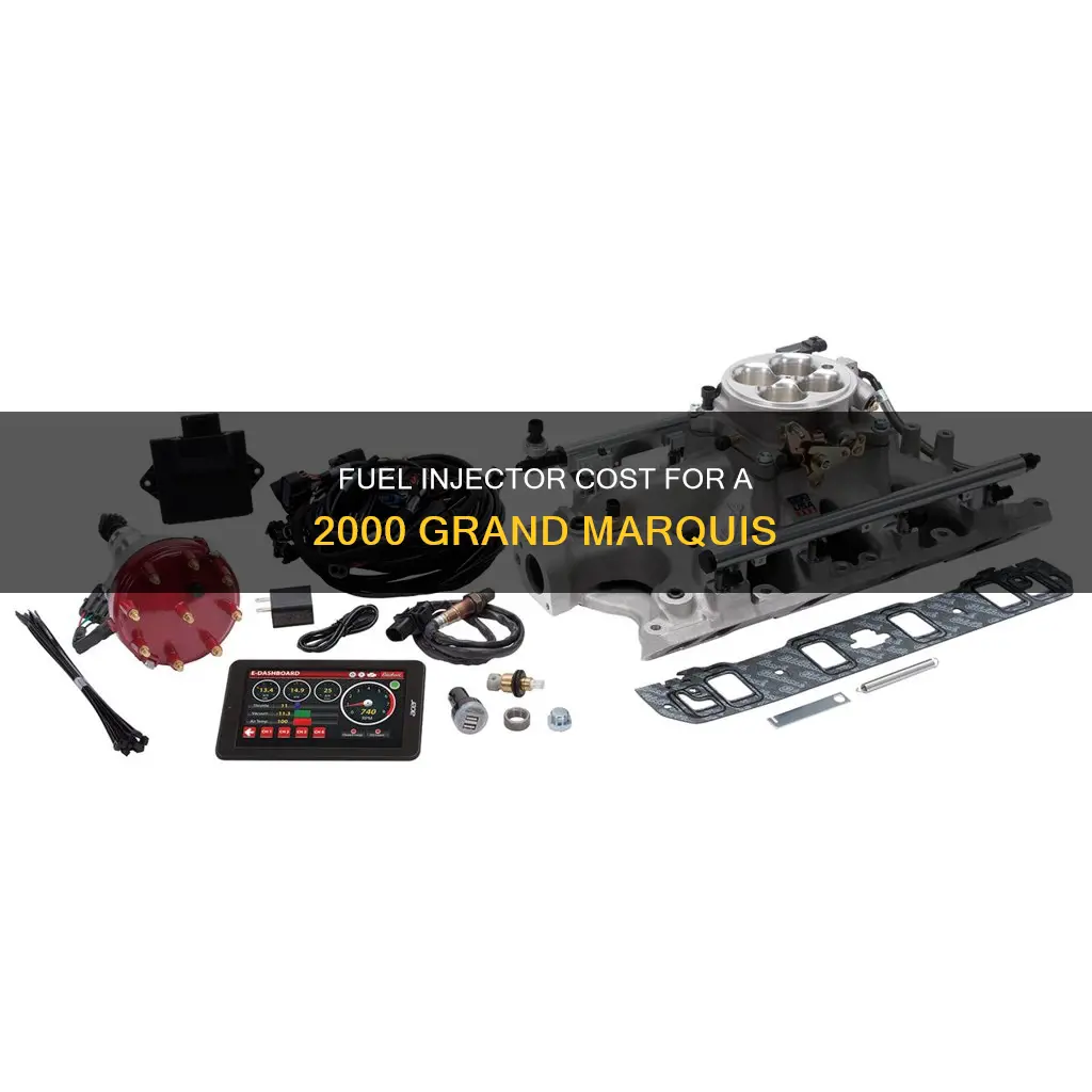 how much is fuel injectors for a 2000 grand marquis