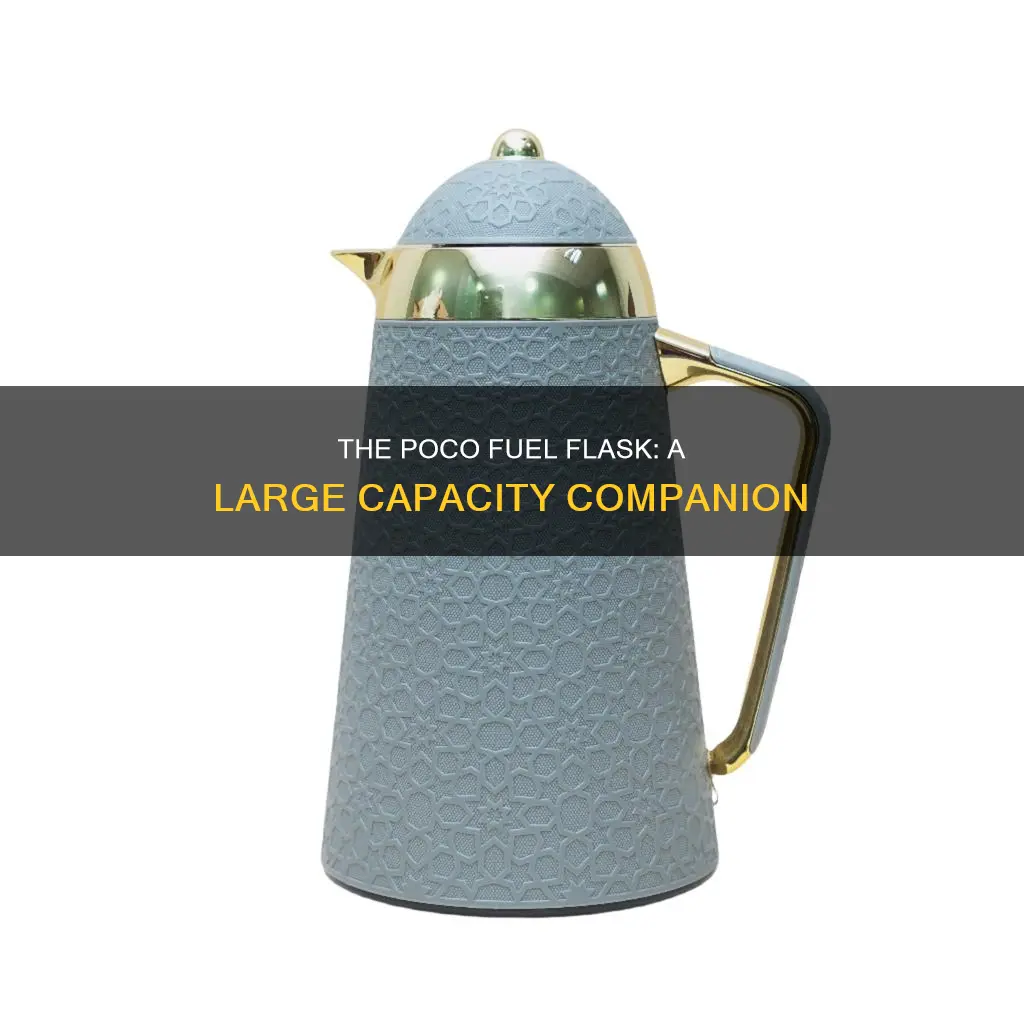 how much is the capacity of poco fuel flask