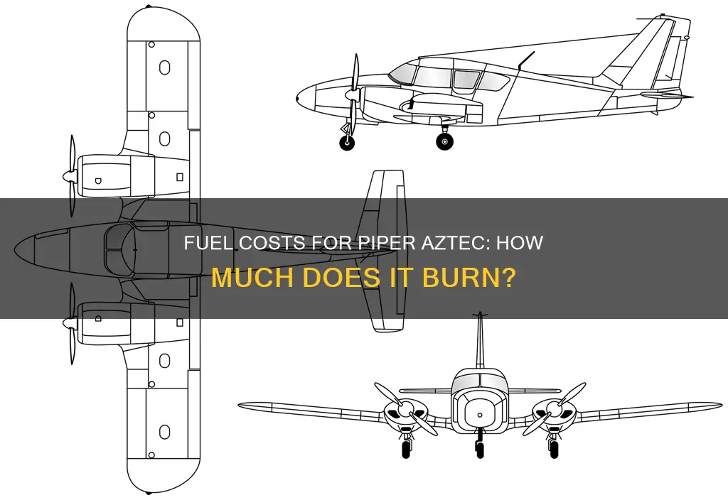 how much is the fuel for a piper aztec