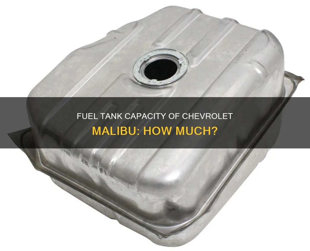 how much is the fuel tank capacity of chevrolet malibu