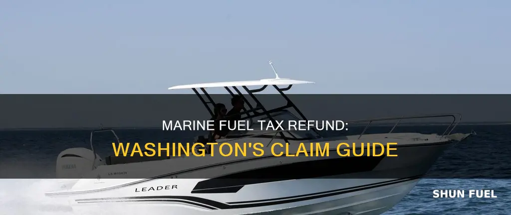 how much is the marine fuel tax refund washington