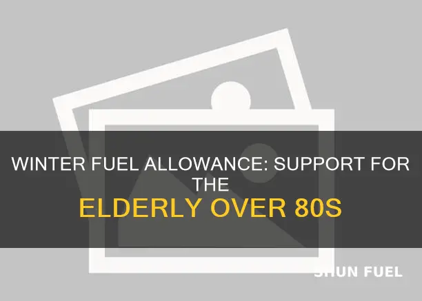 how much is the winter fuel allowance for over 80s
