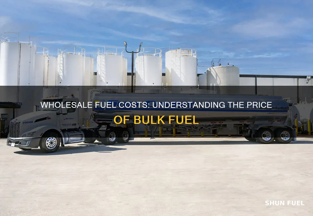 how much is wholesale fuel