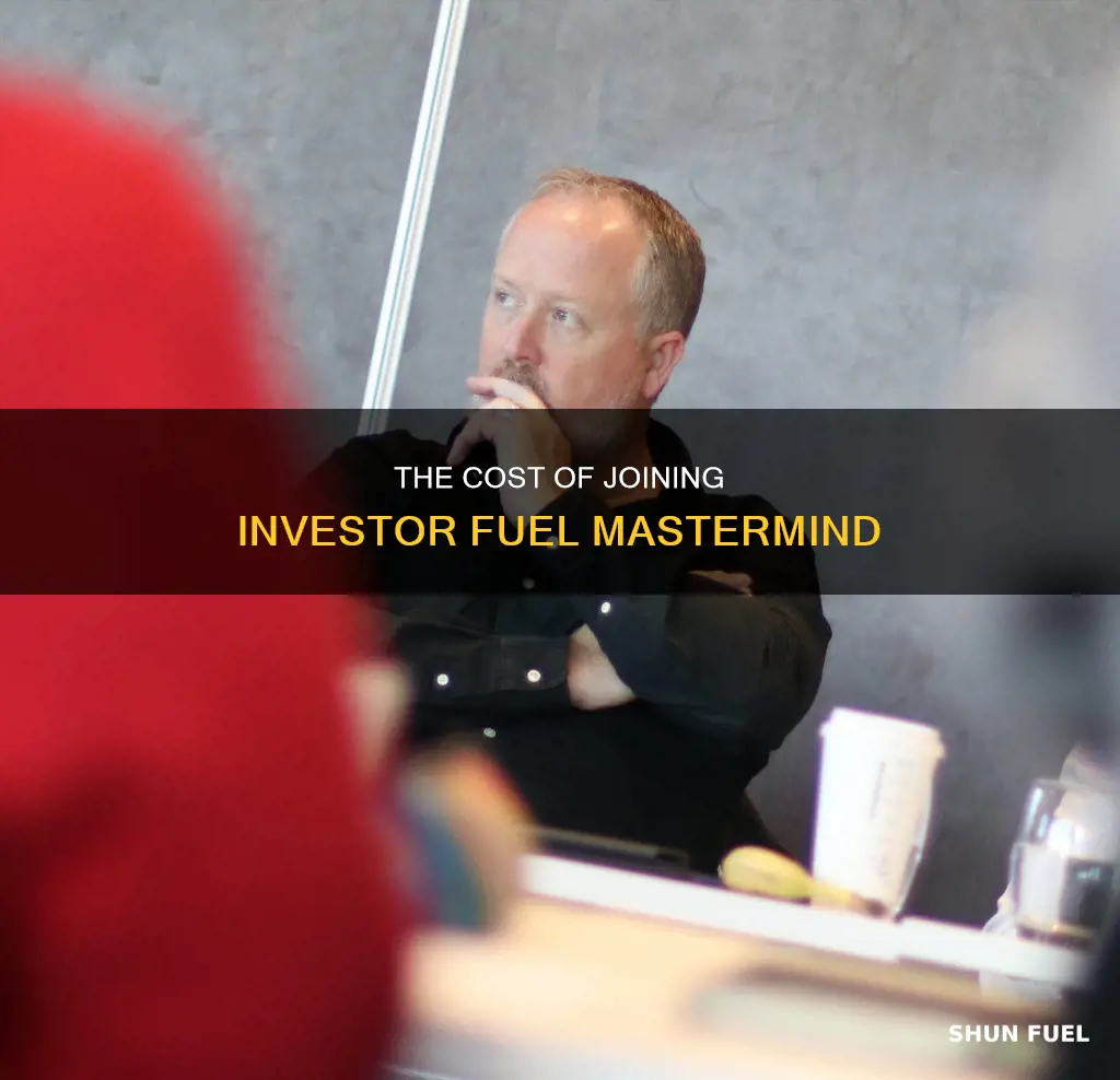 how much it cost to join investor fuel mastermind