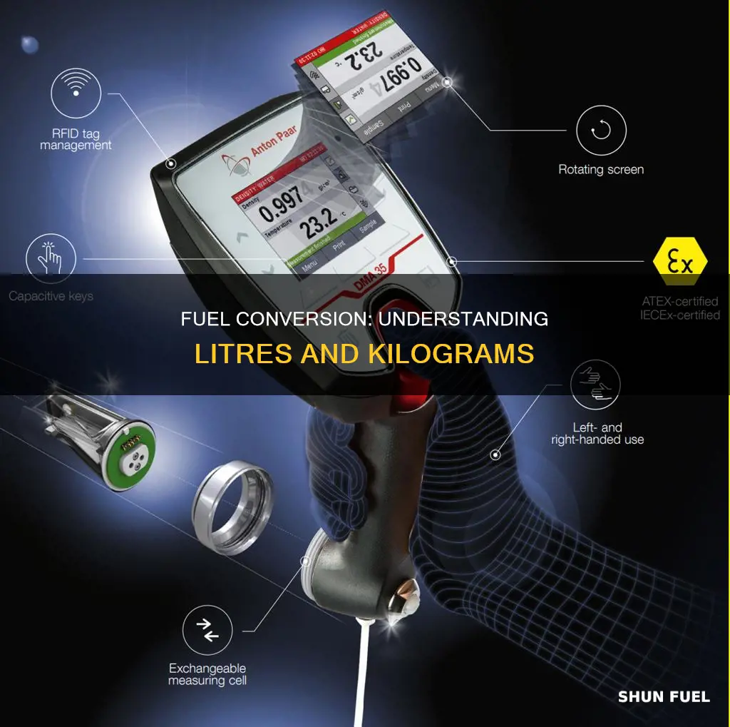 how much litre of fuel is in 1 kg