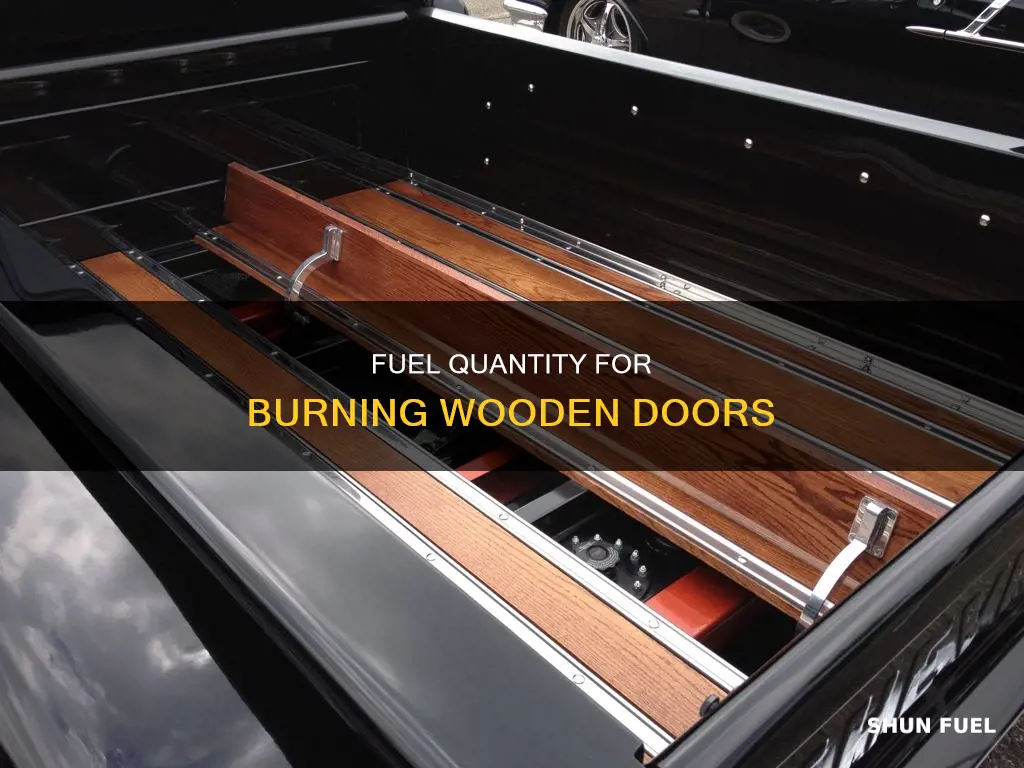how much low grade fuel for wooden door