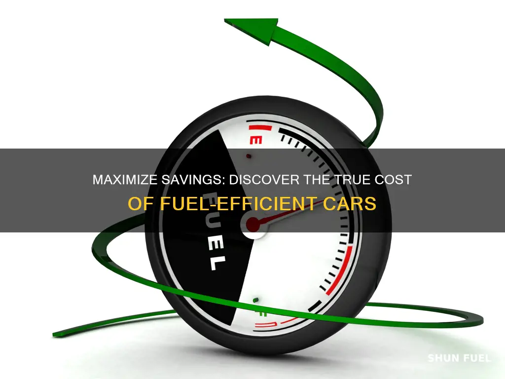 how much money does getting a fuel effecivent car save