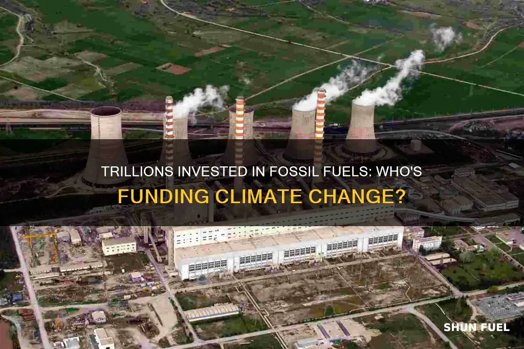 how much money is invested in fossil fuels