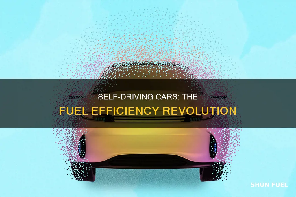 how much more fuel efficient are self-driving cars