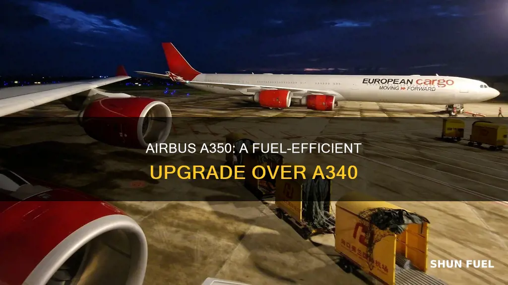 how much more fuel efficient is the a350 than a340