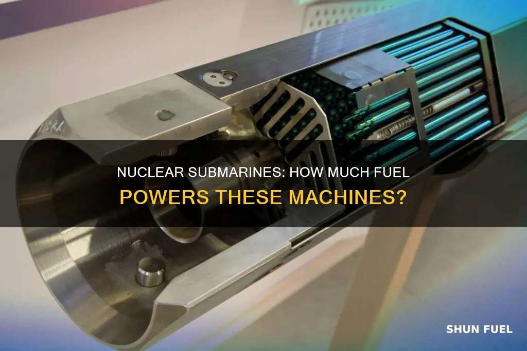 how much nuclear fuel in a submarine