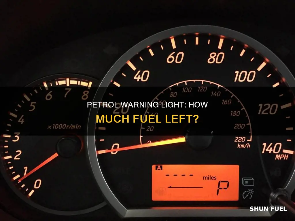 how much petrol left when fuel light comes on