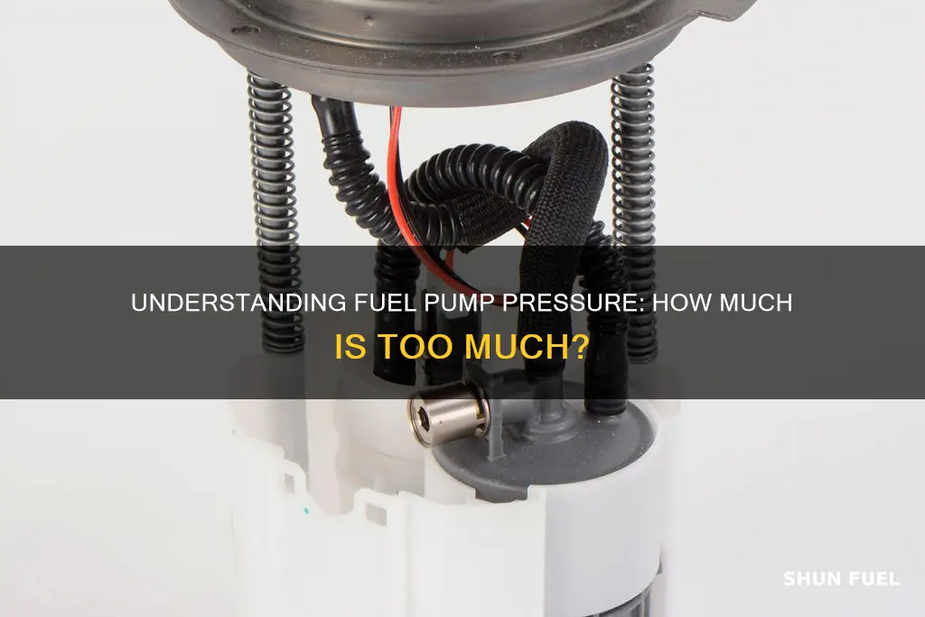 how much pressure does a fuel pump put out