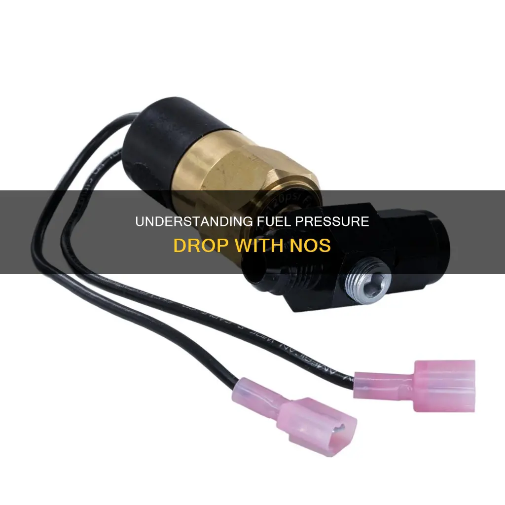how much psi does fuel drop when nos
