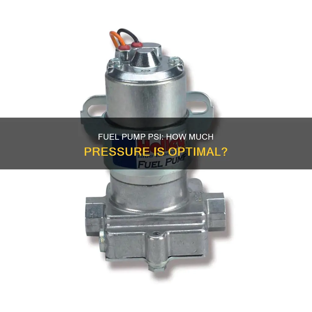 how much psi should a fuel pump have