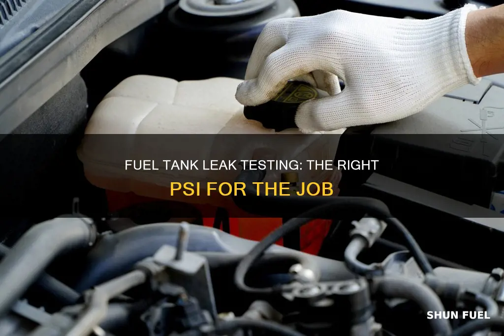 how much psi to test a fuel tank for leaks