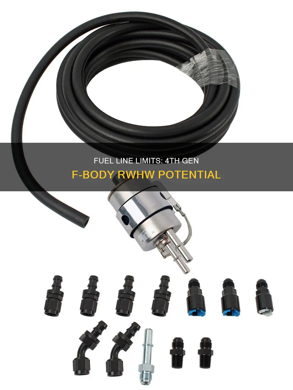 how much rwhp on 4th gen fbody factory fuel lines
