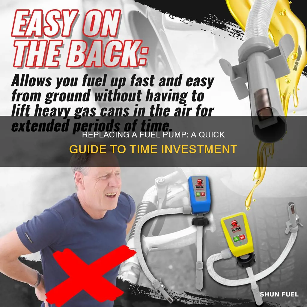 how much time to replace a fuel pump