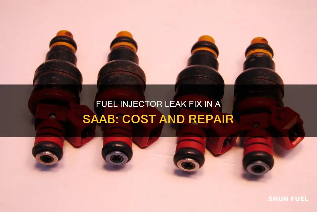how much to fix fuel injector leak in a saab