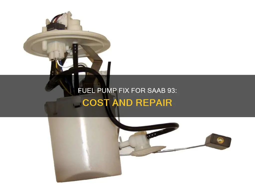 how much to fix saab 93 fuel pump