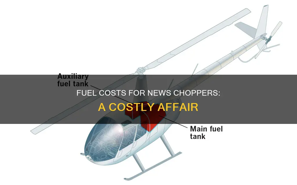 how much to fuel a news chopper