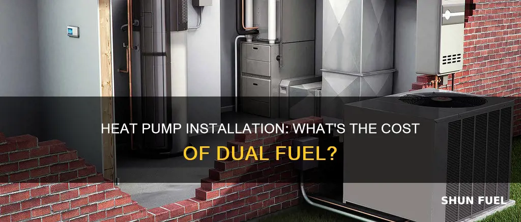 how much to install dual fuel heat pump