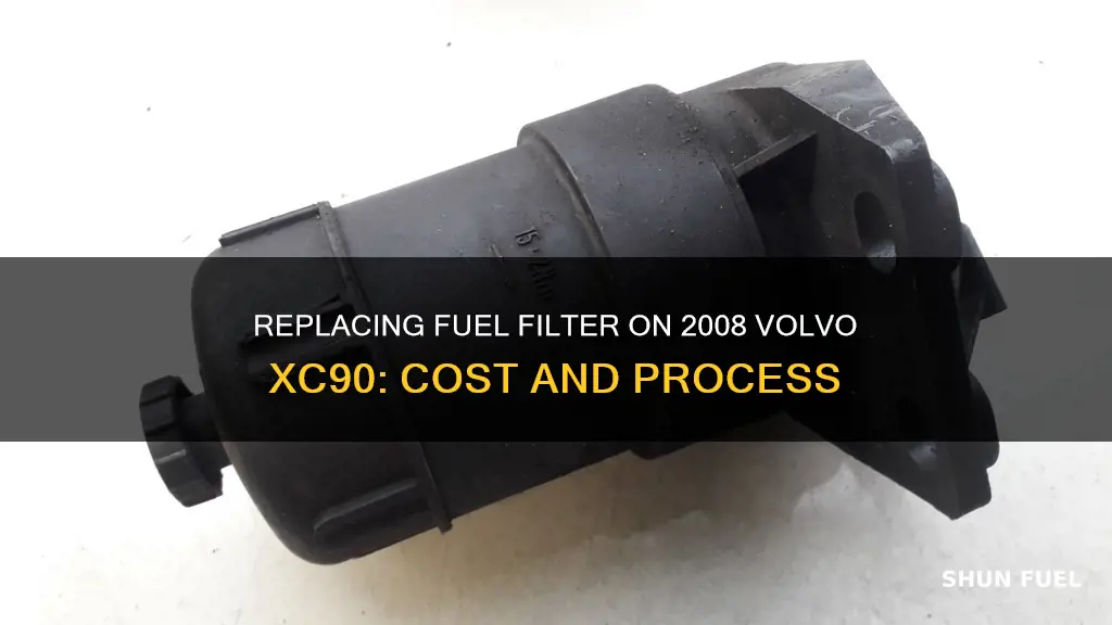 how much to replace fuel filter on xc90 volvo 2008