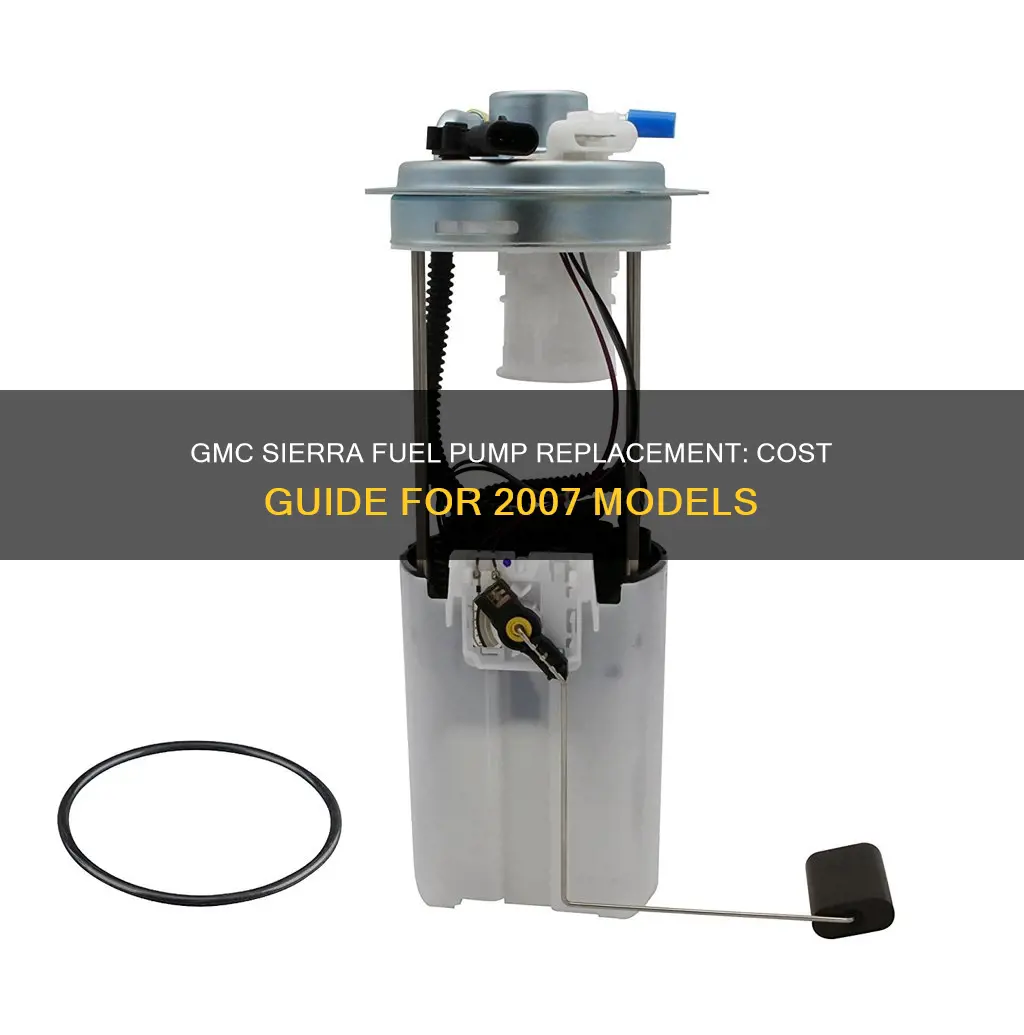 how much to replace fuel pump 2007 gmc sierra