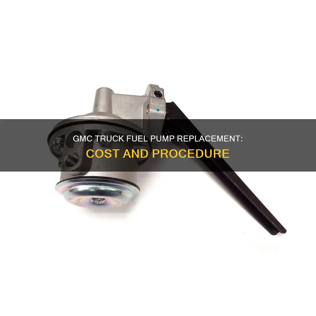 how much to replace fuel pump in gmc truck