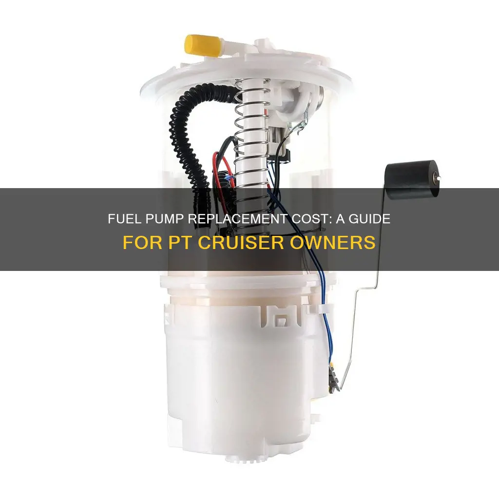 how much to replace fuel pump on pt cruiser