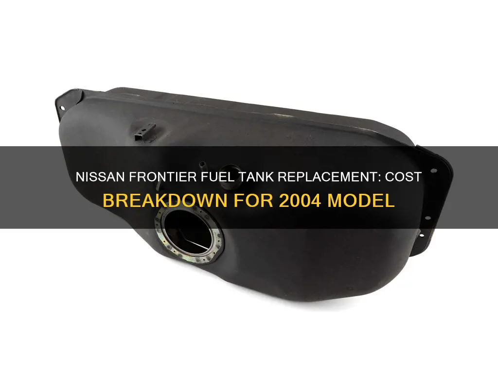 how much to replace fuel tank on 2004 nissan frontier