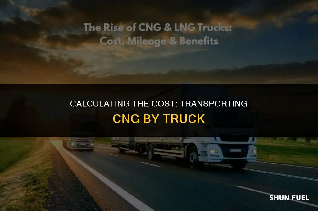 how much to transport cng by truck