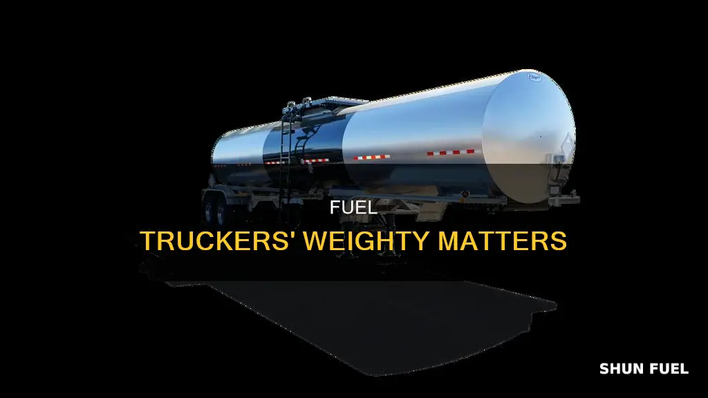 how much weight is the fuel truckersreport