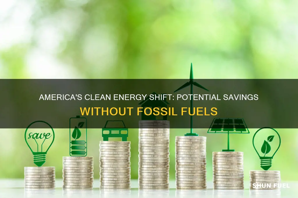 how much would america save with no fossil fuels