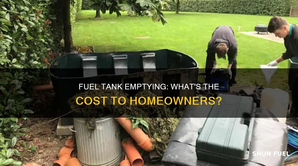how mych for fuel company to empty home tank