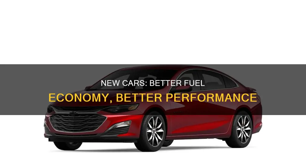 how new cars have better fuel economy