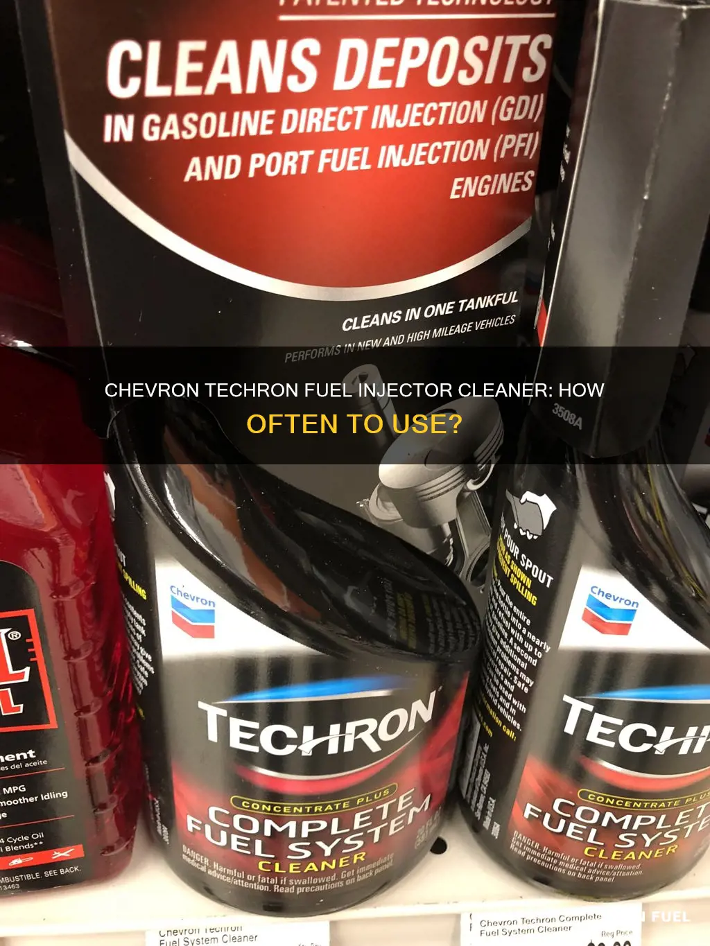 how often can you use chevron techron fuel injector cleaner